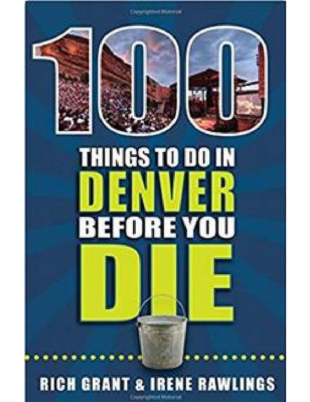 100 Things to Do in Denver Before You Die