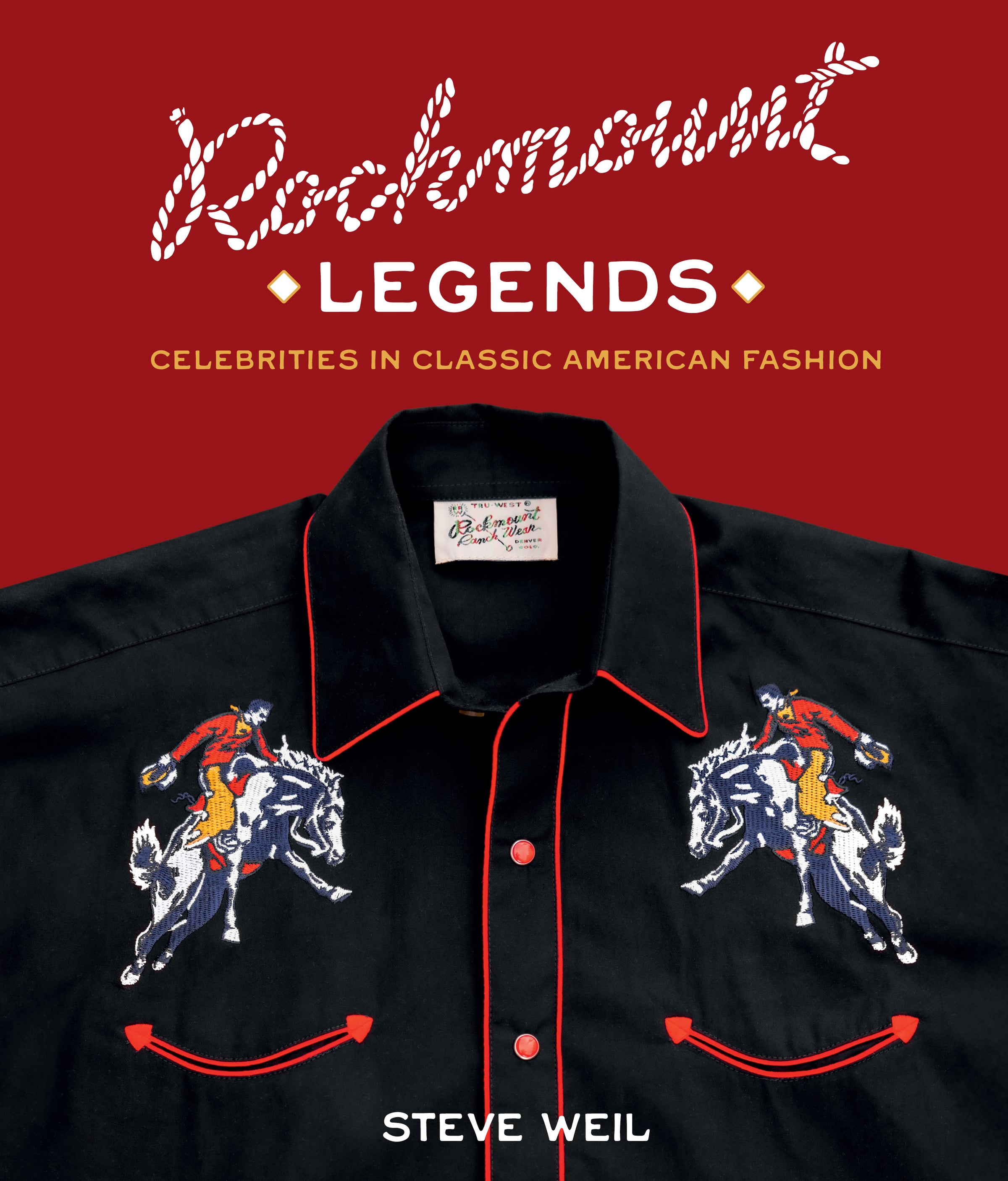 Our New Book -- Rockmount Legends: Celebrities in Classic American Fashion